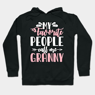 My Favorite People Call Me Granny, Mother's Day Hoodie